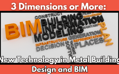 3 Dimensions or More: New Technology in Metal Building Design and BIM